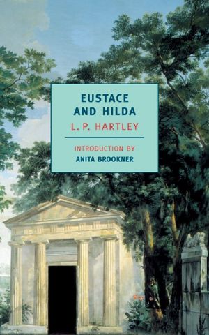 [Eustace and Hilda 03] • Eustace and Hilda (New York Review Books Classics)